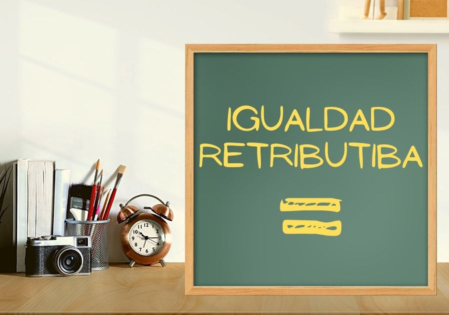 Hablemos de la igualdad retributiva y las oportunidades para las empresas