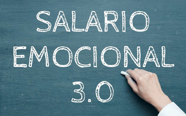 Salario emocional versión 3.0 ¿Cómo gestionarlo?