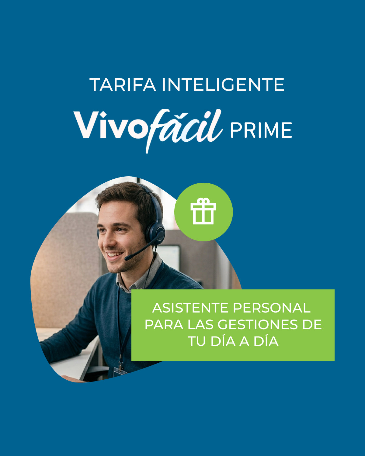 Tarifa inteligente Vivofácil PRIME con Asistente personal gratuito para las gestiones de tu dia a día 